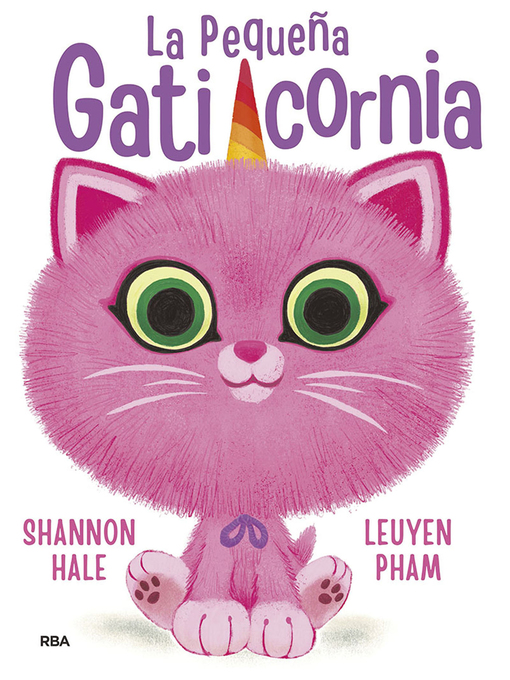 Title details for La pequeña Gaticornia--La pequeña gaticornia by Shannon Hale - Wait list